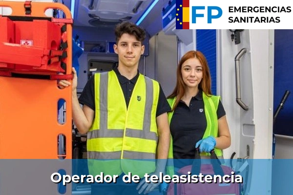 FP de Emergencias Sanitarias: Formación Oficial para Trabajar en el Ámbito de las Urgencias 56 Operador de teleasistencia