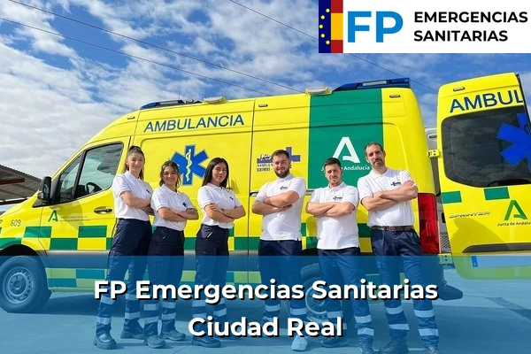 FP de Emergencias Sanitarias: Formación Oficial para Trabajar en el Ámbito de las Urgencias 18 FP Emergencias Sanitarias en Ciudad Real